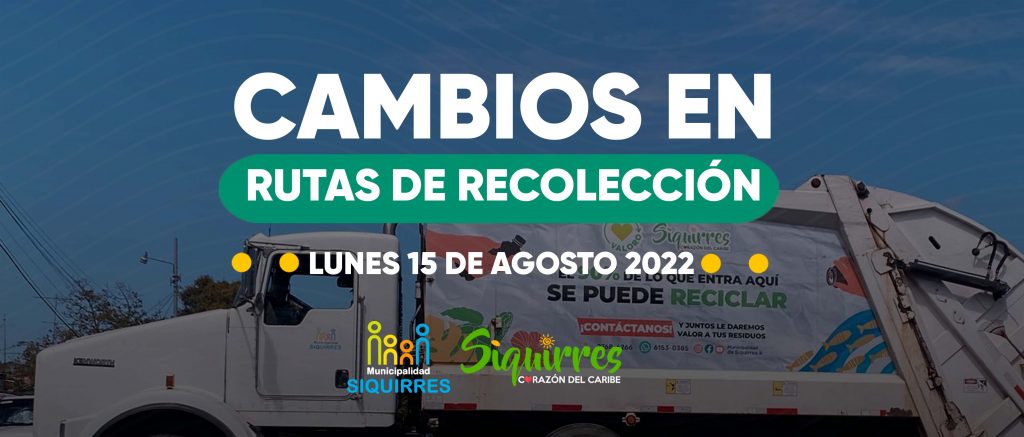 CAMBIOS EN RUTAS DE RECOLECCIÓN LUNES 15 DE AGOSTO